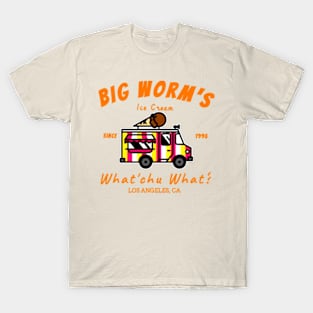 Big worm's ice cream -"whatcu want?" T-Shirt